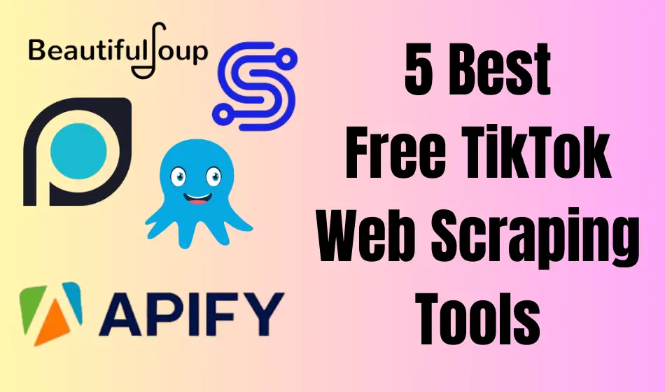 Free TikTok Web Scraping Tools