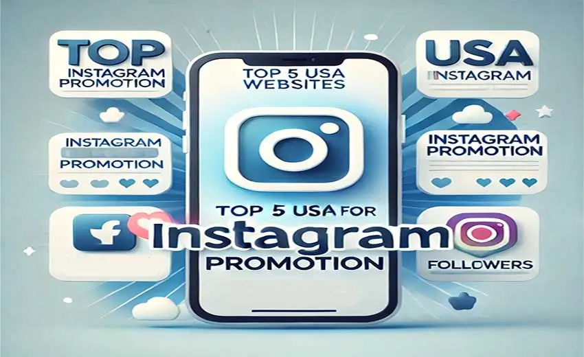 Top 5 USA Websites for Instagram Promotion