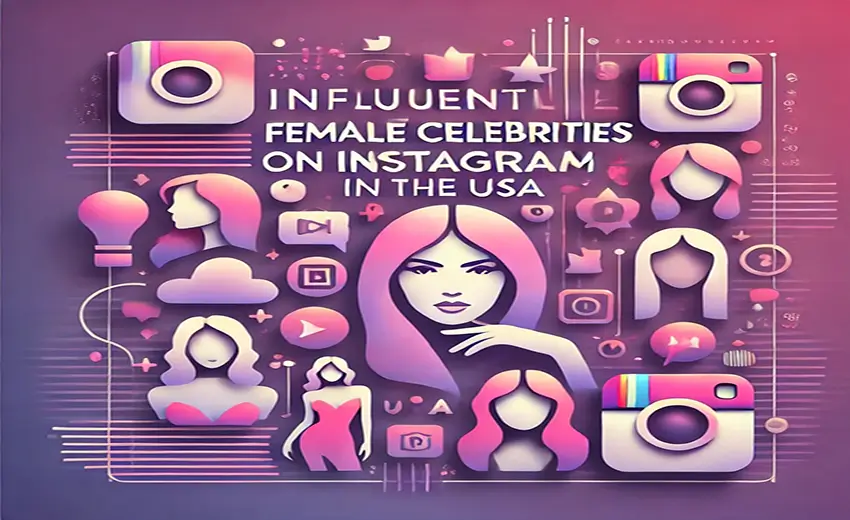 Female Celebrities in USA on Instagram